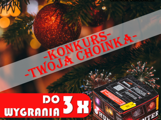 "KONKURS - TWOJA CHOINKA" Regulamin